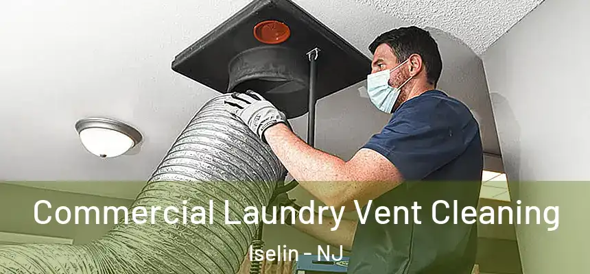 Commercial Laundry Vent Cleaning Iselin - NJ