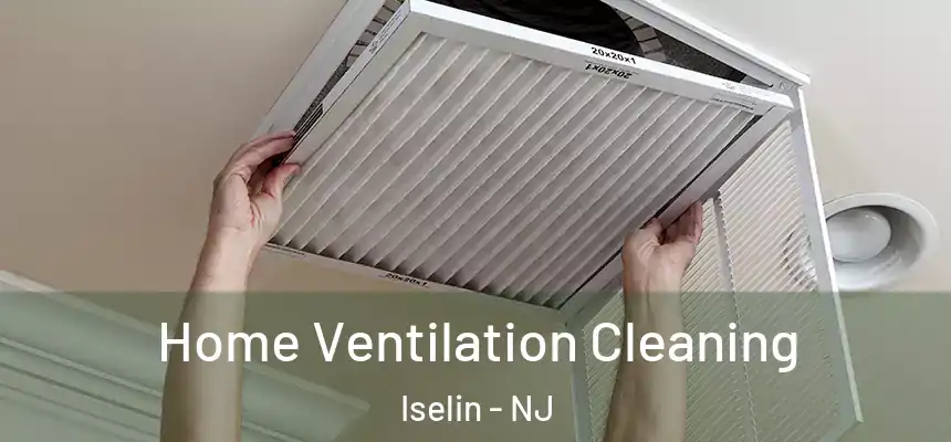  Home Ventilation Cleaning Iselin - NJ