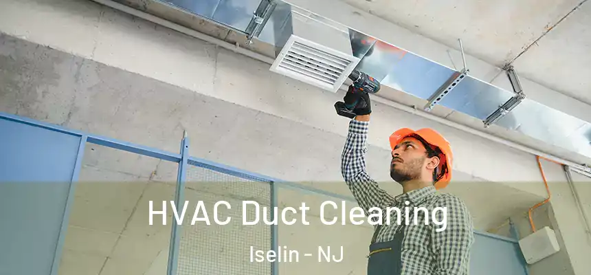  HVAC Duct Cleaning Iselin - NJ